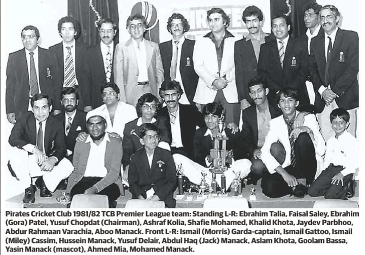 Pirates Cricket Club 1981/82. TCB Premier League. Thanks Nazreen Chopdat for the pic.Our "Back in the Day with Uncle Bhai Gora Segment on our new webiste is proving popular and Nostalgic. Lots of Manacks and Khotas here :)Send your Old Classic sporting photos from the past and feature on our website. Email info@swoosh0018.com
