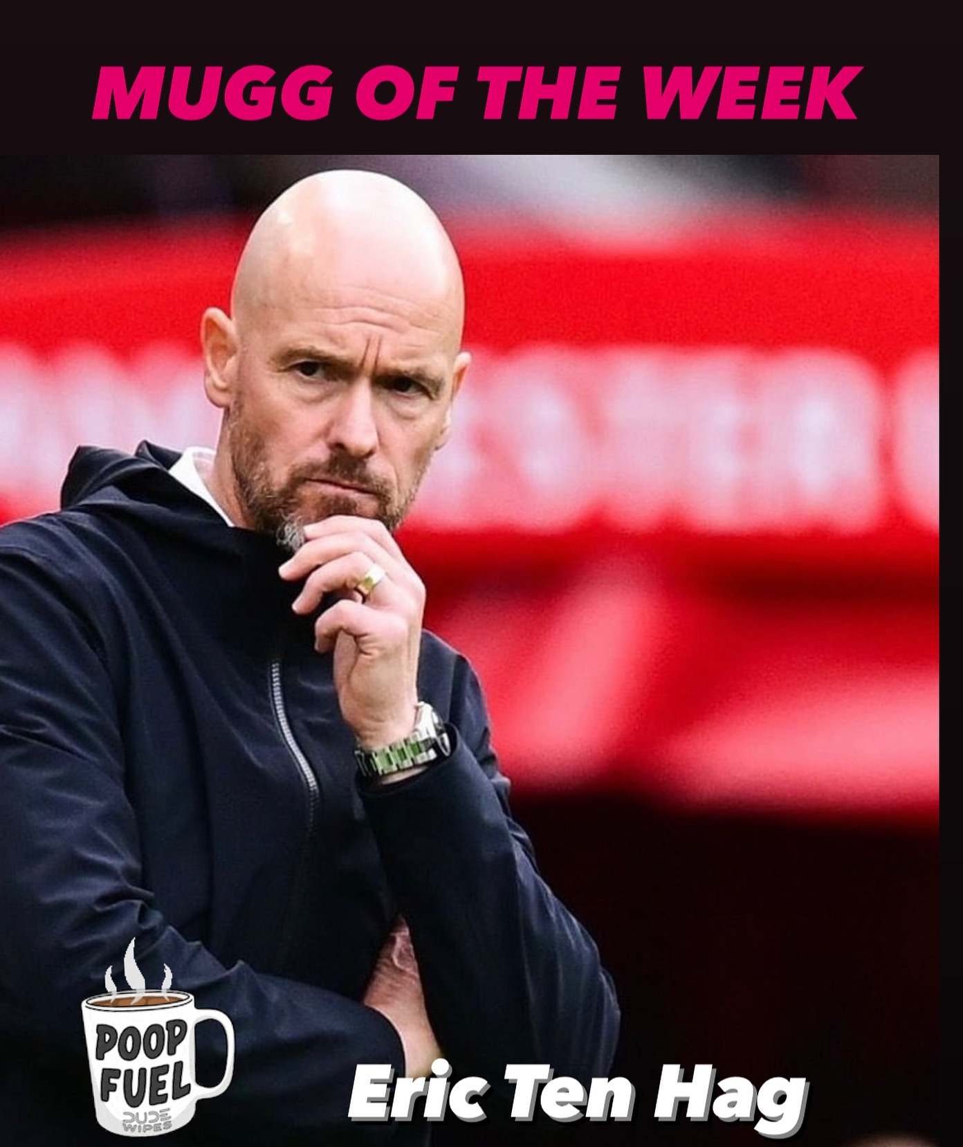 Eric Ten Hag is our MUGG of the Week. For pi$$ing the Toppie off and catching 3 vs Bournemouth and for making the MANCS disappear last two days#muggoftheweek #erictenhag #tenhag #manutd #mancs #manchesterunited