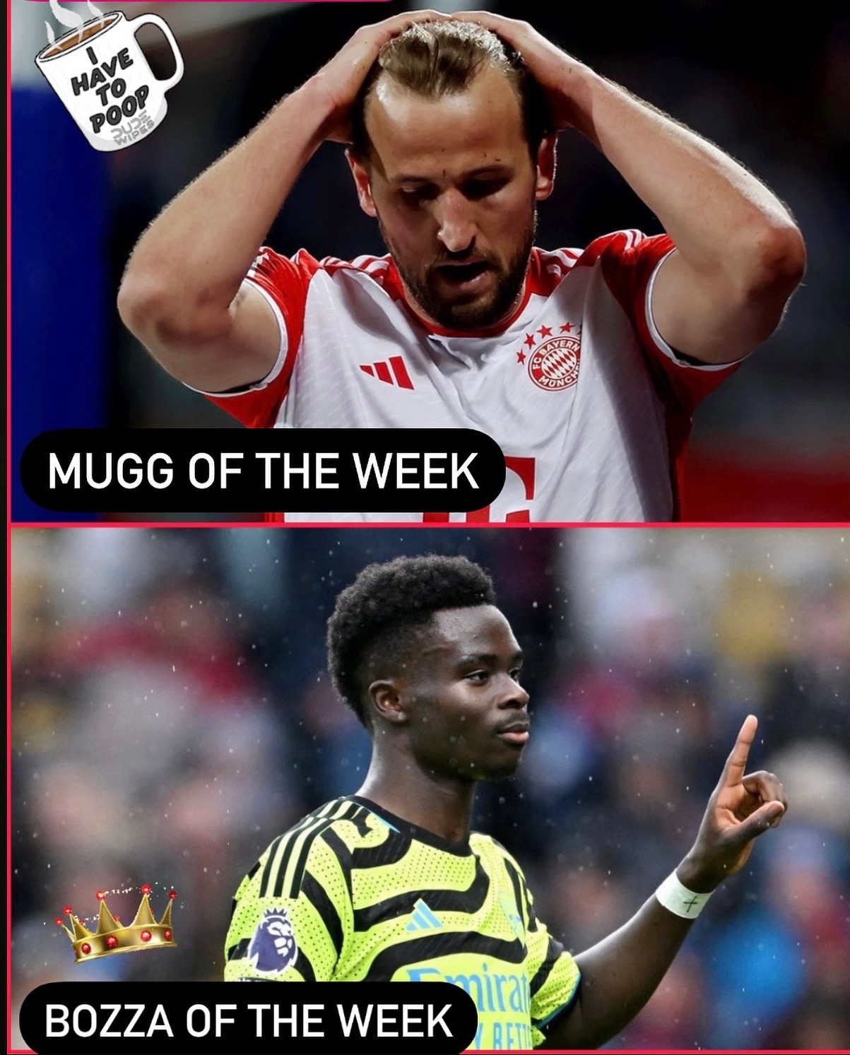 Our MUGG of the Week is Harry Kayne and the Bozza is Bakayo Saka. “And Kane went to Bayern to win cups, more like Kane going to Bayern to teach them the Spurs way …. Bottling it .  Started house on fire  but struggling now -8 points behind Leverkusen”- PatsonSaka is Bozza for obvious reasons 🤪#Do you agree ?