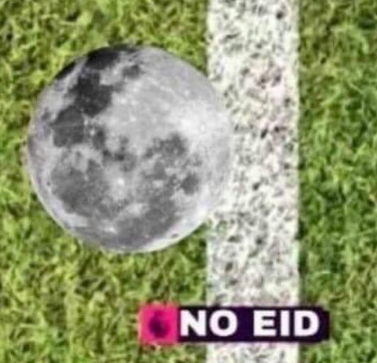 No Eid Tomorow. Eid on Thursday, Ay this VAR also.