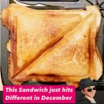 This Sandwich just hits different in December