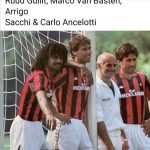 Once upon a time in Milan. Gullit, Van Basten, Sacchi and Ancelotti