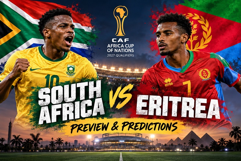 Eritrea vs South Africa prediction and preview for the AFCON 2027 qualifiers