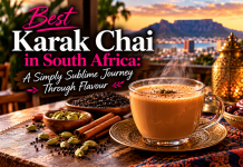 Best Karak Chai in South Africa: A Simply Sublime Journey Through Flavour