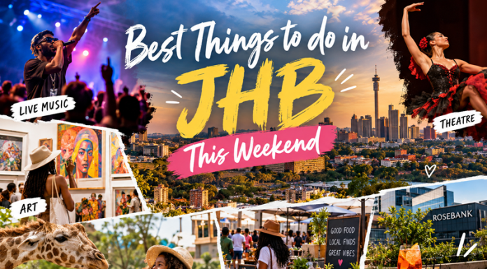 The Best Things to Do in Johannesburg This Weekend: 17–20 October 2026 Best Things to do in JHB This Weekend