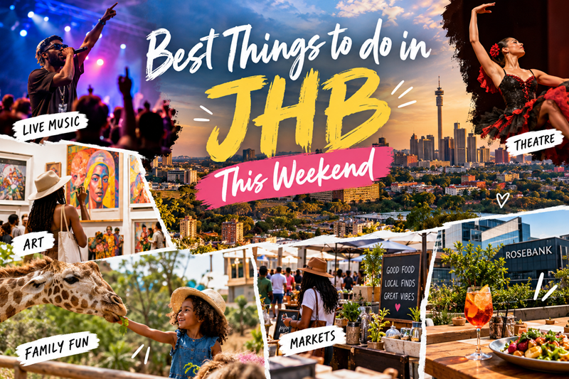 Best Things to do in JHB This Weekend